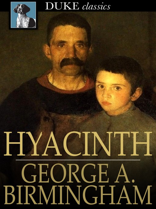 Title details for Hyacinth by George A. Birmingham - Available